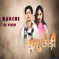 Ranchi Kar Chhori Tanko Banko Nagpuri Old Remix